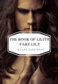 Обложка книги "Вторая книга Лилит. Фальшивая лилия"