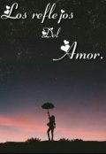 Обложка книги "Los Reflejos del Amor"