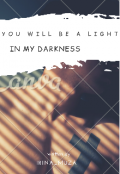 Обложка книги "You will be a light in my darkness"