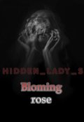 Обложка книги ""Blooming rose""