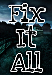 Книга. "Fix It All " читать онлайн