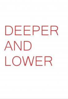 Книга. "Deeper &amp; Lower" читать онлайн