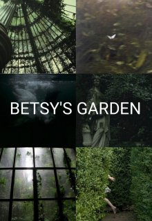 Книга. "Betsys&#039;s garden" читать онлайн