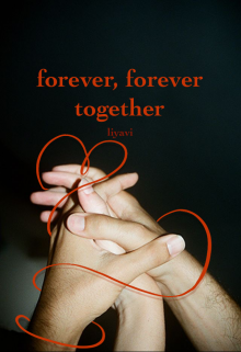 Книга. "forever, forever together" читать онлайн